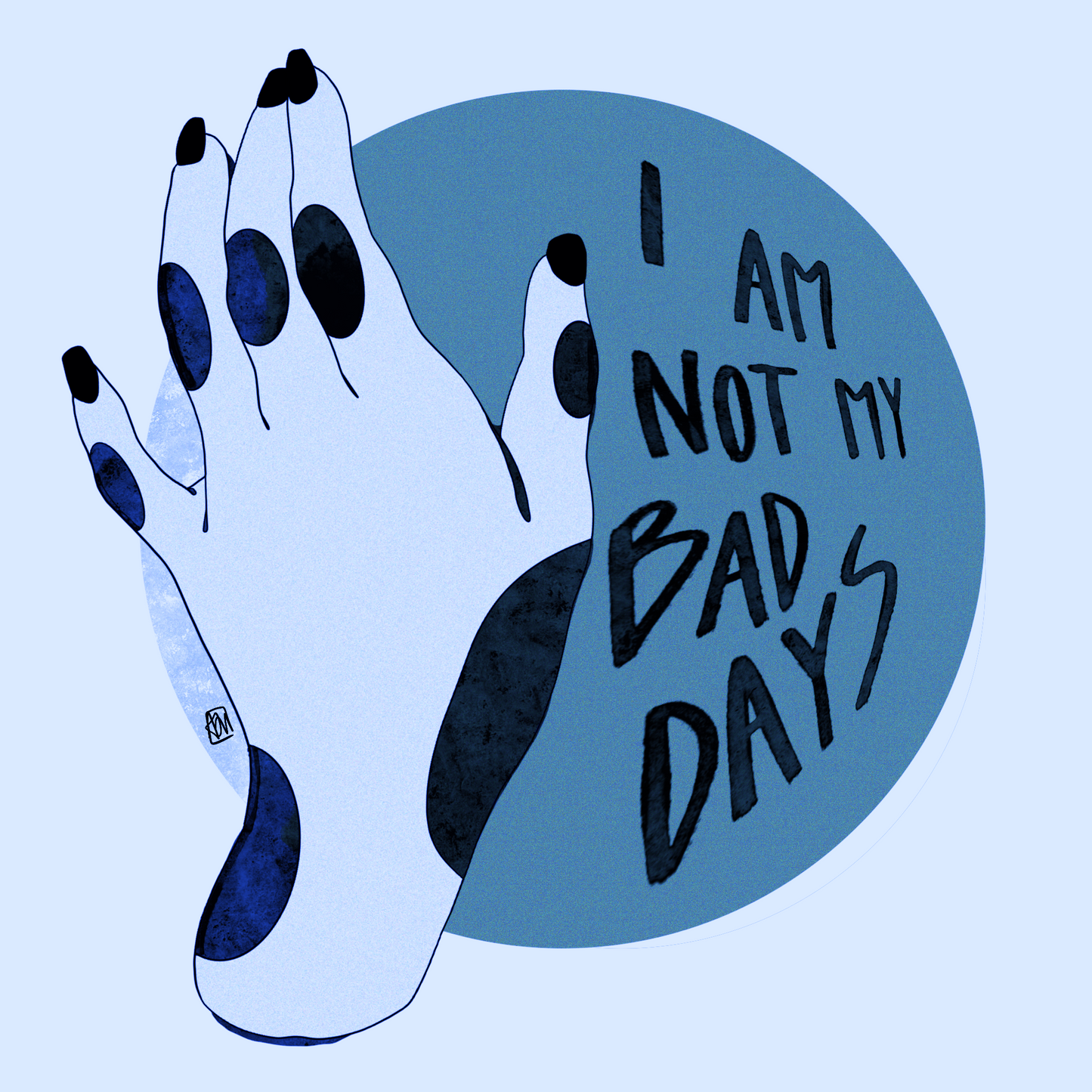 Not My Bad Days Test Print